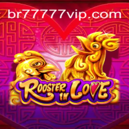 Explorando o Universo de RoosterInLove: Um Mergulho nas Regras e Estratégias do Jogo com a Palavrachave 77777VIP